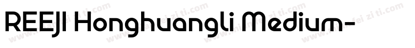 REEJI Honghuangli Medium字体转换